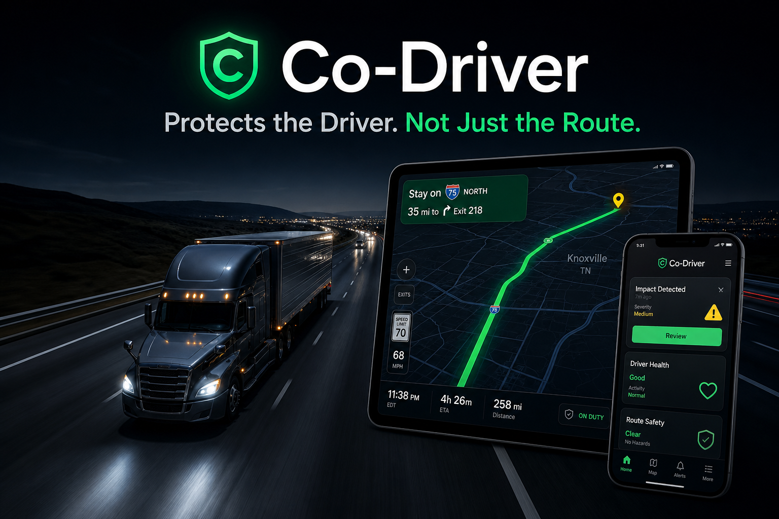 Co-Driver — protects the driver, not just the route. Semi-truck on the highway at night, with tablet turn-by-turn navigation and phone showing impact detection, driver health, and route safety status.
